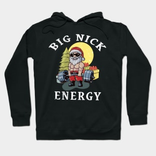 big nick energy funny santa Hoodie